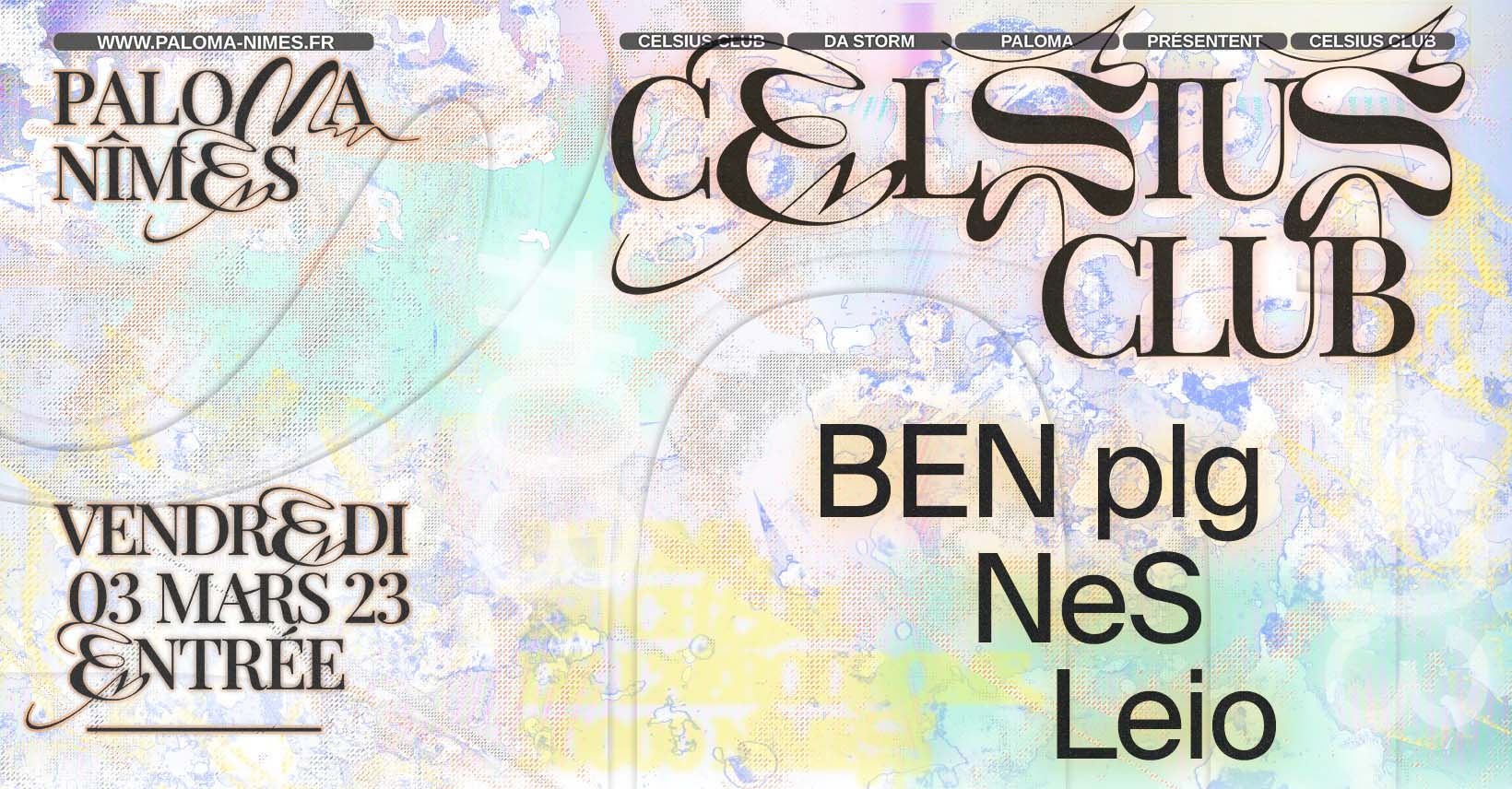 CELSIUS CLUB #3 : BEN PLG + NES + LEÏO A PALOMA